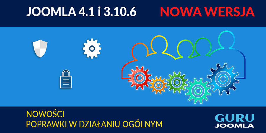Joomla 4.1 i Joomla 3.10.6 - Opis zmian